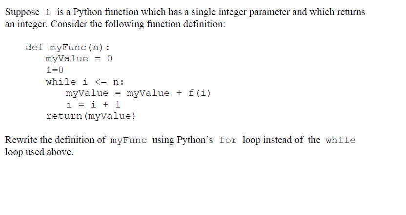  Suppose f is a Python function which has a single integer