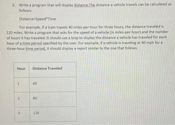 using java ? 2. Write a program that will display distance. The