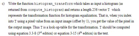 this lab, you will implement a function that performs histogram equalization on