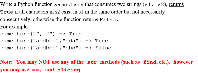  Write a Python function samechars that consumes two strings (s1, s2),