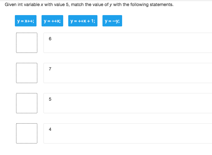 inty- 7; System.out . print In ( x= x + 1 %