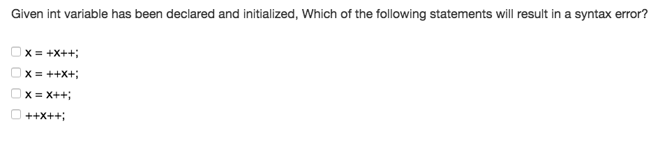 y); | System.out.printIn( x++ % y); | System.out.printIn( ++ % y); System.out.println