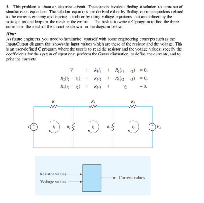 5. This problem is about an electrical circuit. The solution involves