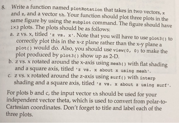  For MATlab, youre the best thank you! Write a function named