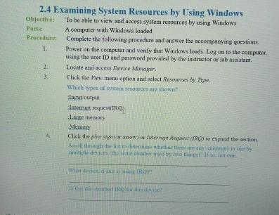  2.4 Examining System Resources by Using Windows Objectives: To be able
