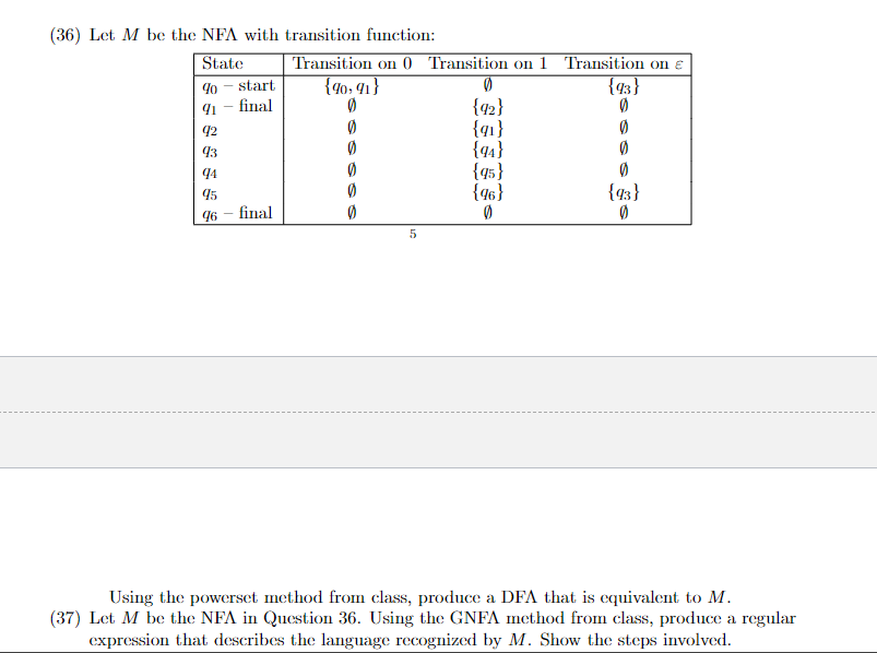  (36) Let M be the NF with transition function: Using the