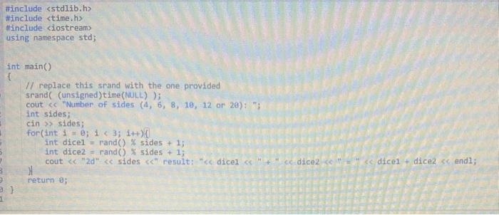 for different occasions. 4-sided, 6-, 8- 10-12 and 20-sided dice are common