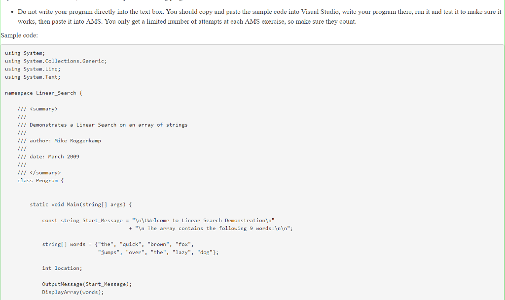 using c# Your task is to complete the LinearSearch' function, which has
