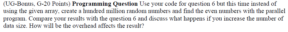  C++ implementation. (UG-Bonus, G-20 Points) Programming Question Use your code for