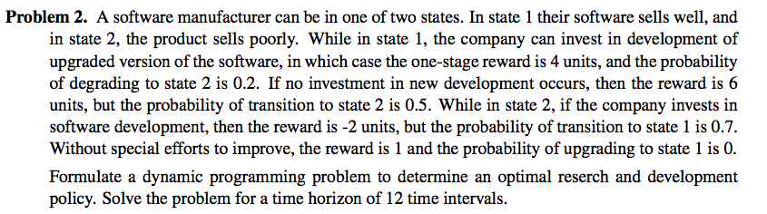 dynamic programming Problem 2. A software manufacturer can be in one of