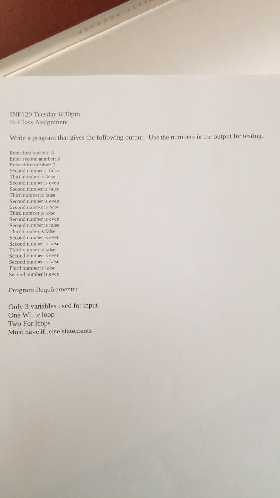  In python please. INF120 Tuesday 6:30pm In-Class Assignment Write a program