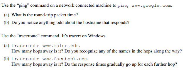  Use the "ping" command on a network connected machine to ping