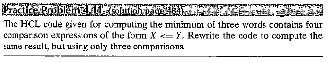 Problem 1 (HCL - similar to Practice Problem 4.11 shown below) Design