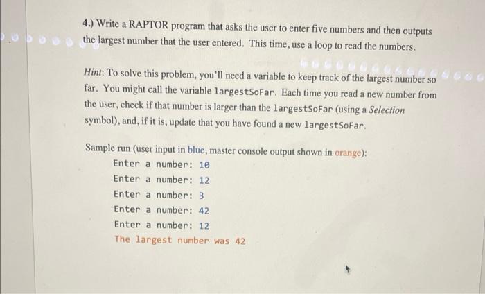  a 4.) Write a RAPTOR program that asks the user to