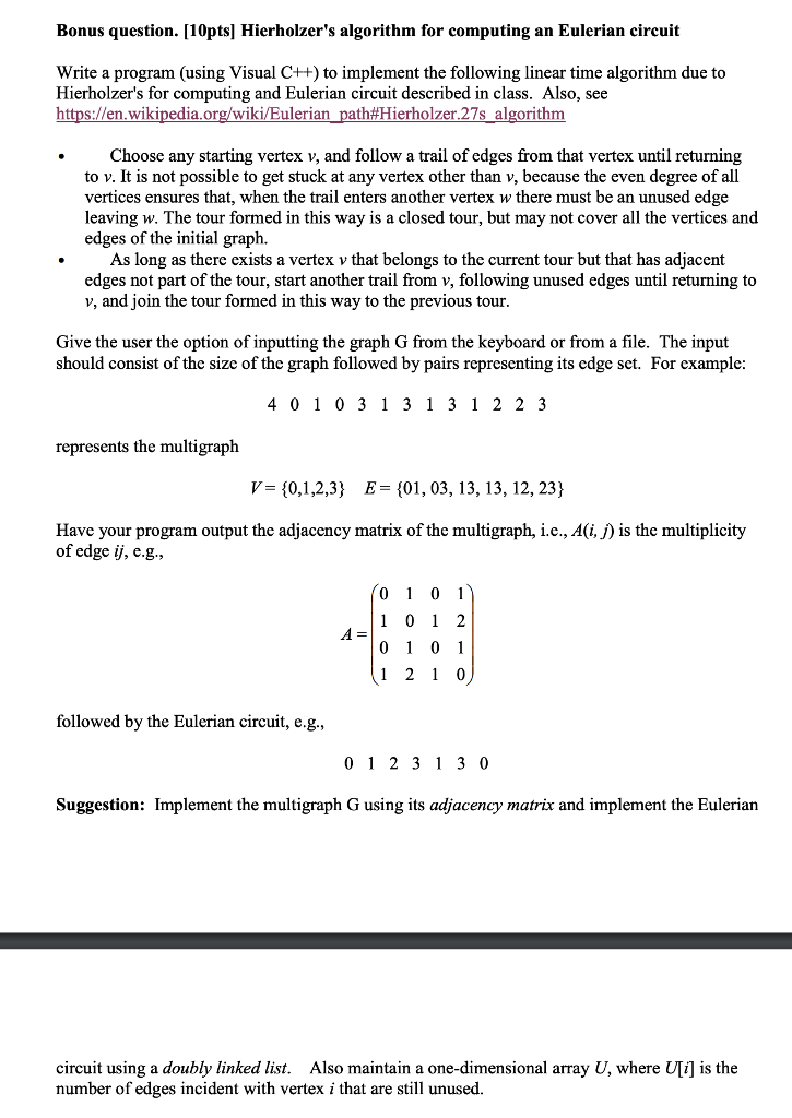  Bonus question. [1Opts] Hierholzer's algorithm for computing an Eulerian circuit Write