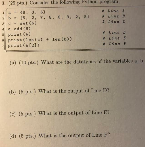 3. (25 pts.) Consider the following Python program. # Line A