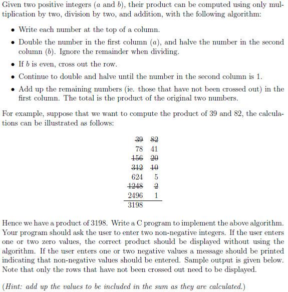 Solve in C programming language. Given two positive integers (a and b),