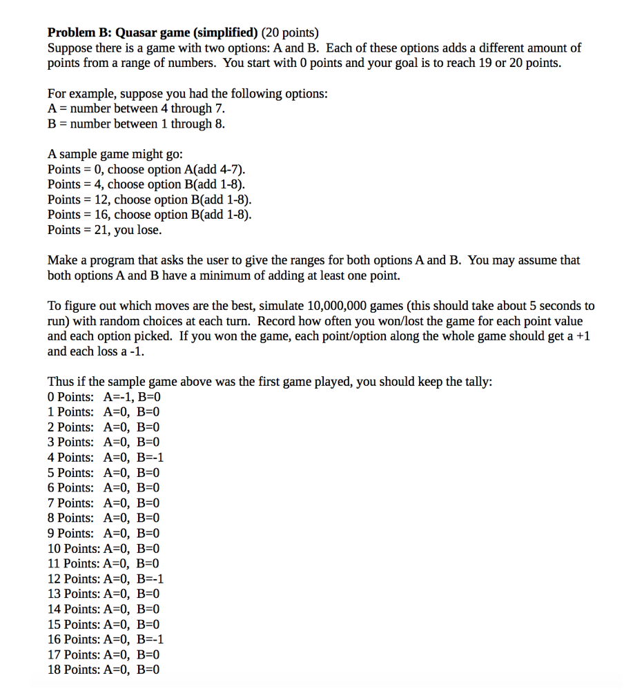 USING C++ : Problem B: Quasar game (simplified) (20 points Suppose there