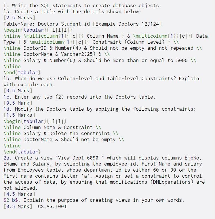  I. Write the SQL statements to create database objects. la. Create