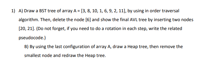  1) A) Draw a BST tree of array A = [3,