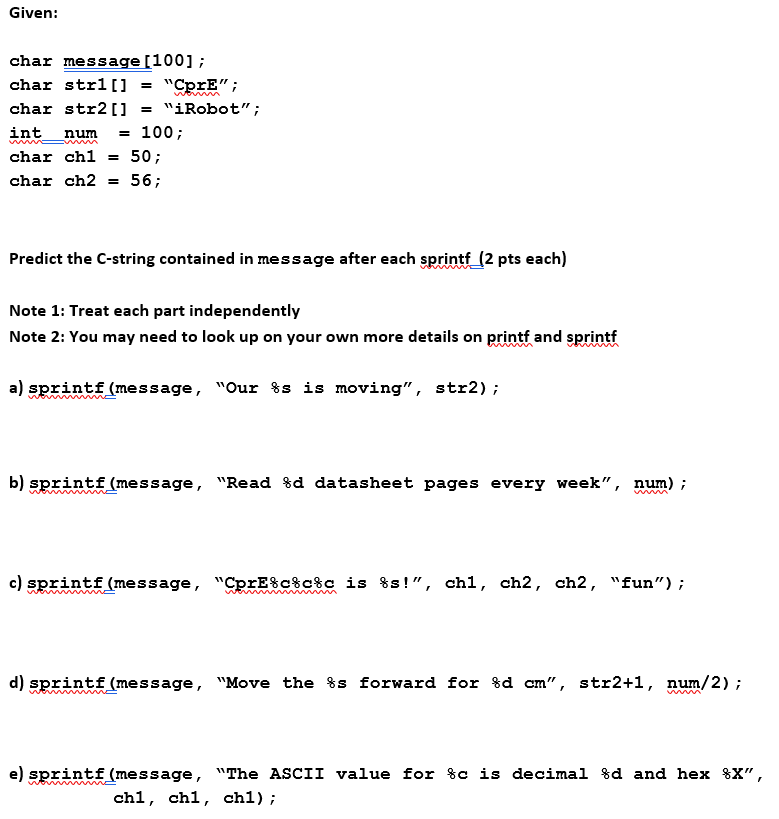  Given: char message [100]: char str1[] = "CprE": char str2[] =