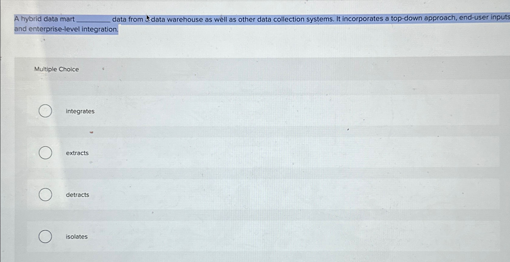  A hybrid data mart data from data warehouse as well as