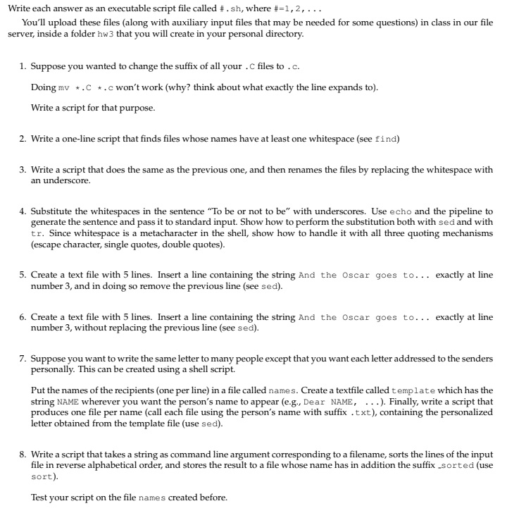  Write each answer as an executable script file called #.sh, where