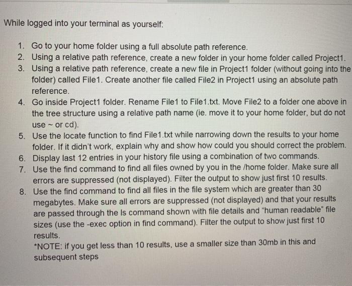 Linux While logged into your terminal as yourself: 1. Go to