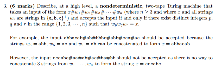 Describe, at a high level, a nondeterministic, two-tape Turing machine that