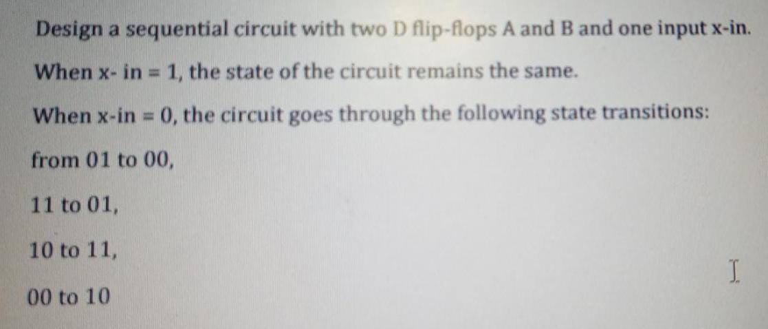  plz solve this problem ASAP in 30 mins Design a sequential
