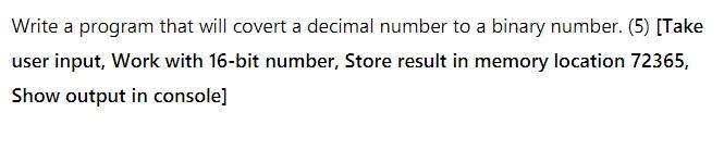 EMU8086 code: assembly language Write a program that will convert a decimal