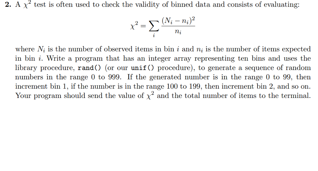 C++ please 2. A x2 test is often used to check the