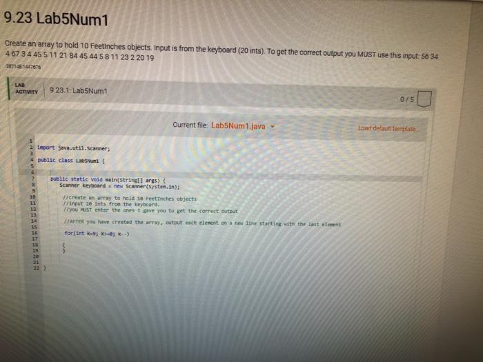  9.23 Lab5Num1 Create an array to hold 10 Feetinches objects. Input