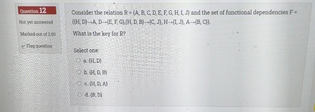  Question 12 Consider the relation R = {A, B, C, D,