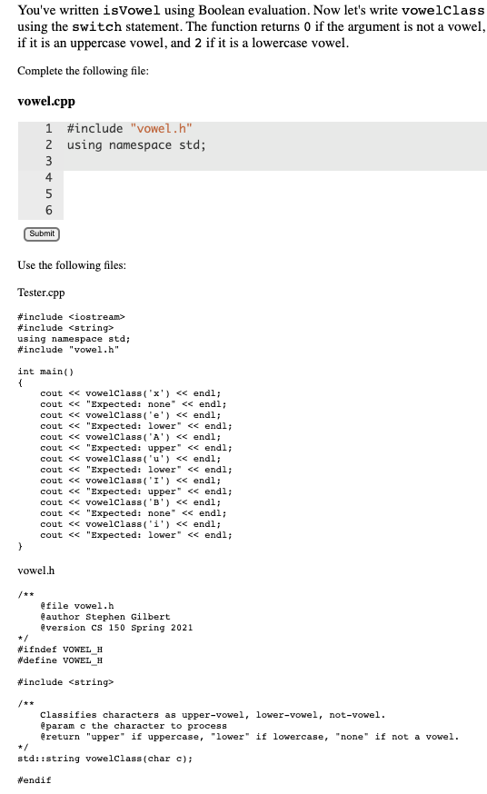  You've written isVowel using Boolean evaluation. Now let's write vowelclass using