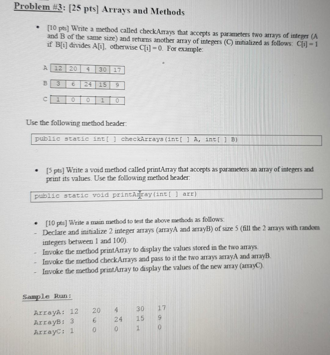  Problem #3: (25 pts] Arrays and Methods [10 pts) Write a