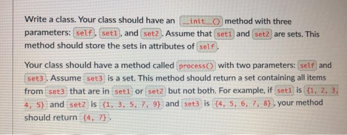  Write a class. Your class should have an _init_method with three