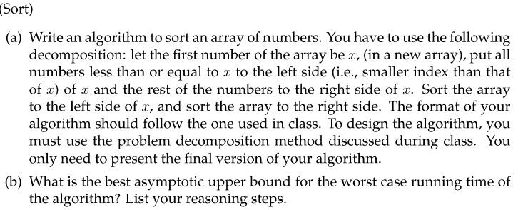  (Sort) (a) Write an algorithm to sort an array of numbers.