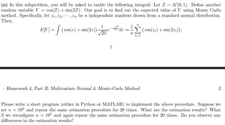 (Monte-Carlo Method for Integration) (15+15=30 points) In probability research, one common task