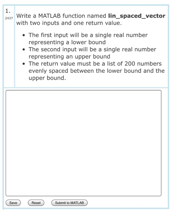  2437 Write a MATLAB function named lin_spaced_vector with two inputs and