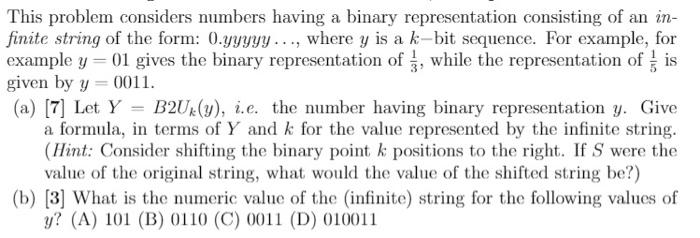  This problem considers numbers having a binary representation consisting of an