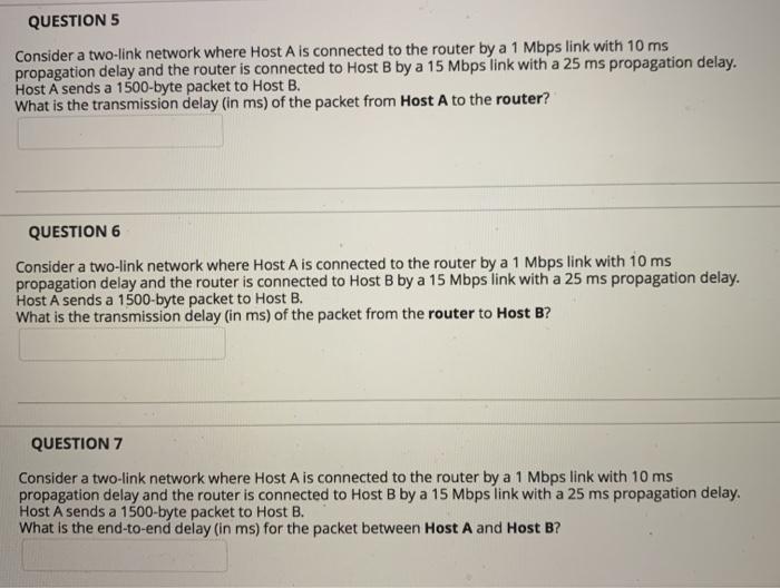  QUESTION 5 Consider a two-link network where Host A is connected