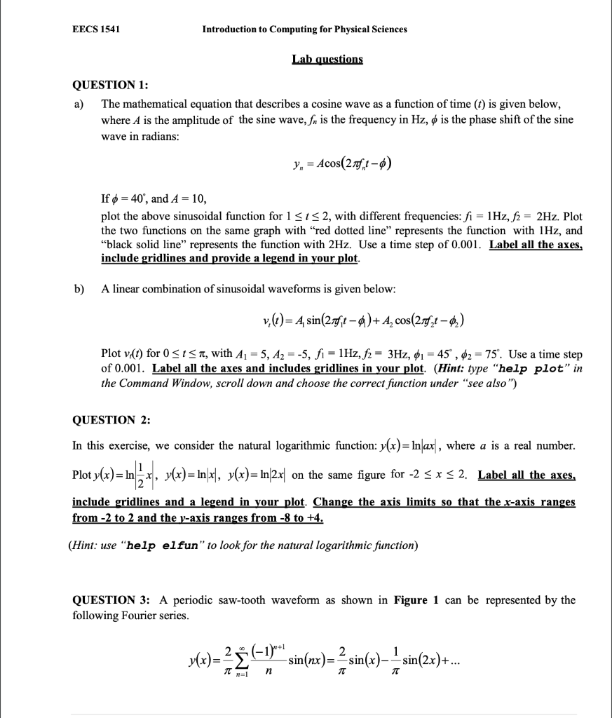 This is a mathlab problem. You must use mathlab to complete this