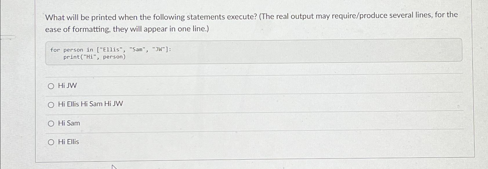  What will be printed when the following statements execute? (The real