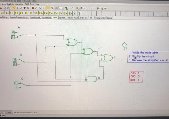 write a truth table, simplify circuit, redraw the simplified circuit. - 02-02-2011