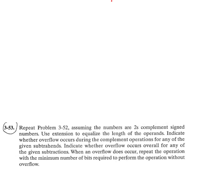  The question is asking about problems a-d. 53. Repeat Problem 3-52,