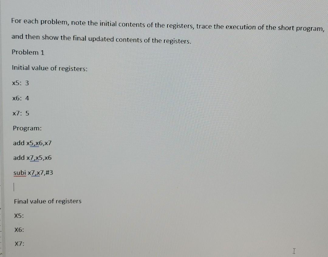  please show work For each problem, note the initial contents of