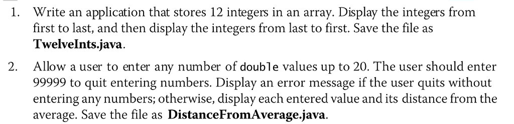  Write an application that stores 12 integers in an array. Display