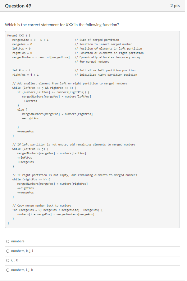 Question 49 2 pts Which is the correct statement for XXX