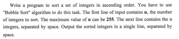 Write a program to sort a set of integers in ascending